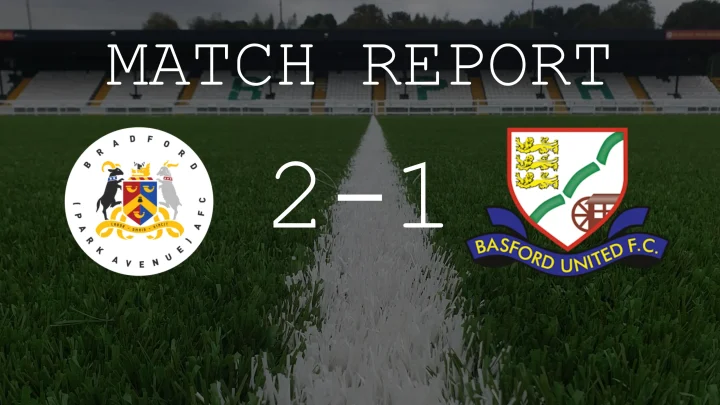 Match Report: Bradford (Park Avenue) 2 – 1 Basford United